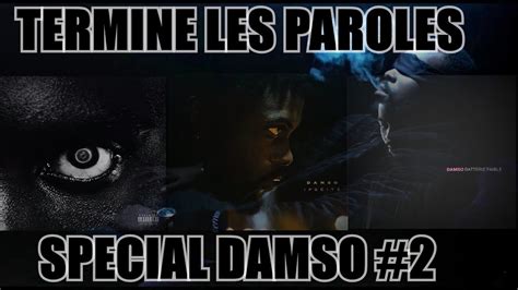 Termine les paroles - Spécial Damso #2 - 20 Extraits
