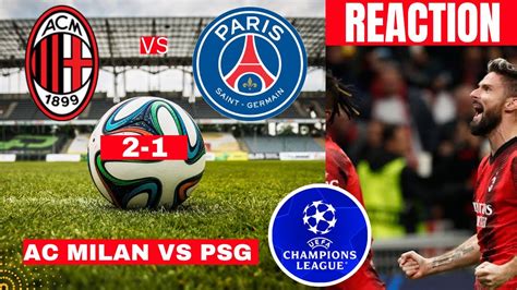 AC Milan vs PSG 2-1 Live Stream Champions league Football UCL Match ...