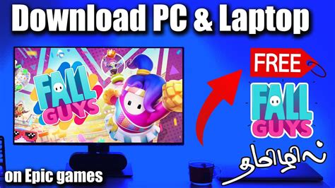 🎮 Ultimate Guide: Download and Install Fall Guys on PC/Laptop for Free on Epic Games