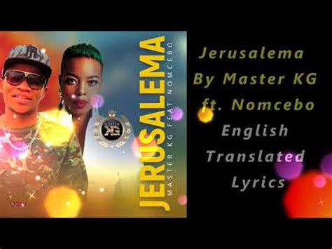 Jerusalema English Lyrics By Master KG ft. Nomcebo