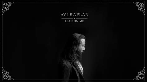 Avi Kaplan - Lean On Me (Official Audio) - YouTube Music