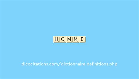 Homme | Définition du dictionnaire français