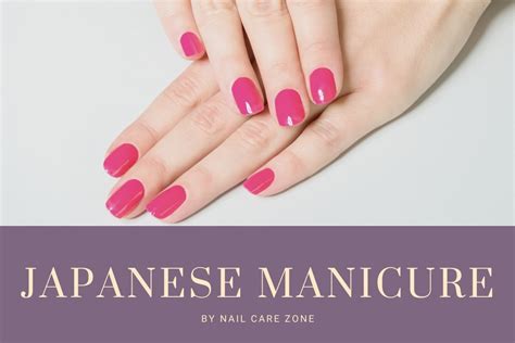 Japanese manicure : What Is It and Step By Step Guide