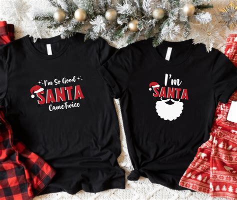 I’m so Good Santa Came Twice I’m Santa Shirts,funny Couples Christmas ...