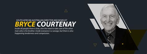 Inspiring quotes by Bryce Courtenay - Live Online Radio Blog