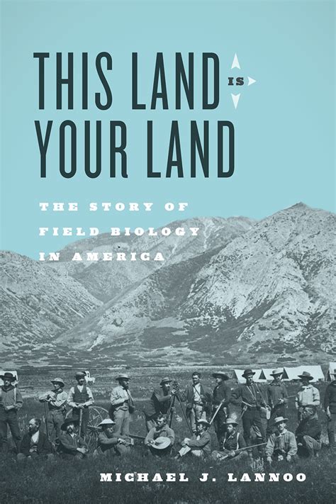 This Land Is Your Land: The Story of Field Biology in America, Lannoo