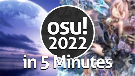 osu!2022 in 5 Minutes - YouTube