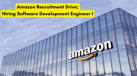 Amazon Recruitment Drive; Hiring Software Development Engineer 1 ...