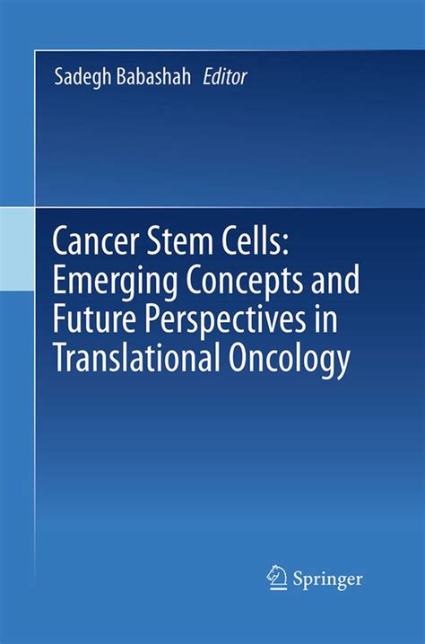 Cancer Stem Cells: Emerging Concepts and Future Perspectives in ...