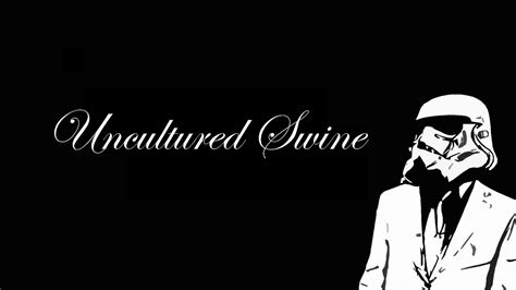 Uncultured Swine — BY MY PRETTY FLOWER BONNET–