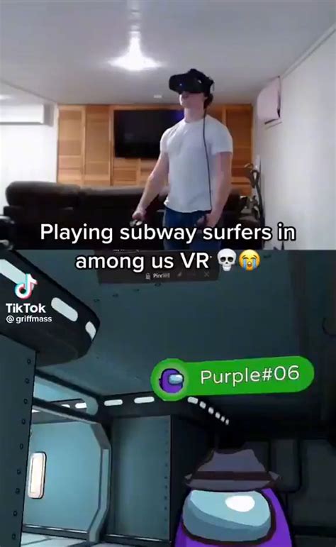 Playing subway surfers in among us VR TikTok @griffmass - iFunny