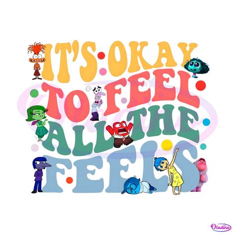 Its Okay To Feel All The Feels Disney Mental Health PNG - Oladino