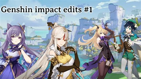 Genshin Impact Edits #1 - YouTube