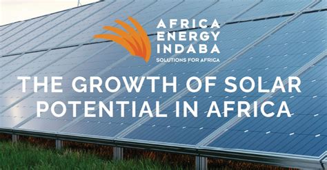 The Growth of Solar Potential in Africa - Africa Energy Indaba