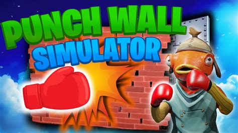 Punch Wall Simulator 🥊 2203-2232-3052 by philx - Fortnite