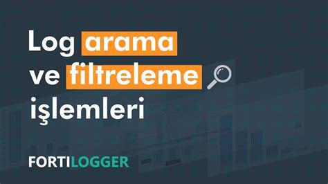 Log Arama ve Filtreleme İşlemleri - YouTube