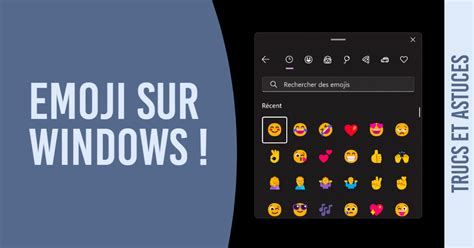 Comment accéder au panneau des émojis sous Windows 11 ? | LaRevueGeek.com
