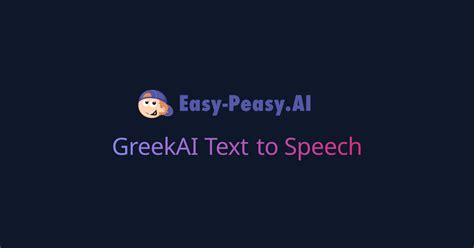 Greek Text-to-Speech | AI Voice Generator Online | Easy-Peasy.AI