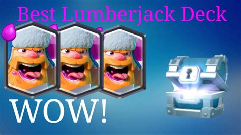 Best Lumberjack Deck! Legendary out of a silver chest! [Clash Royale ...