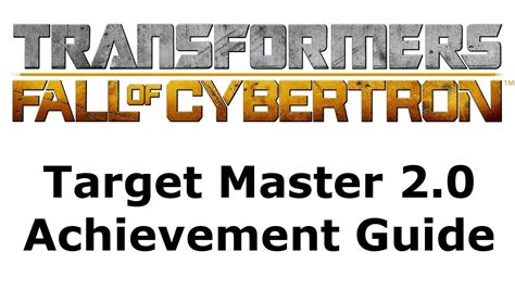 Transformers: Fall of Cybertron - Target Master 2.0 Achievement Guide ...