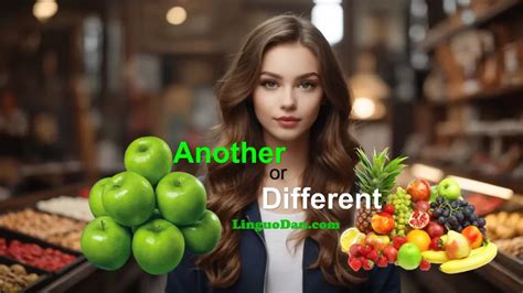 The Key Difference Between “Different” and “Another” in English - LinguoDan