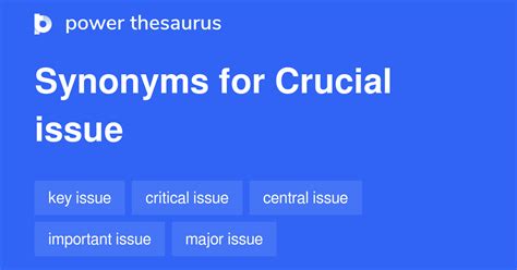 CRUCIAL ISSUE Synonyms: 830 Similar Words & Phrases