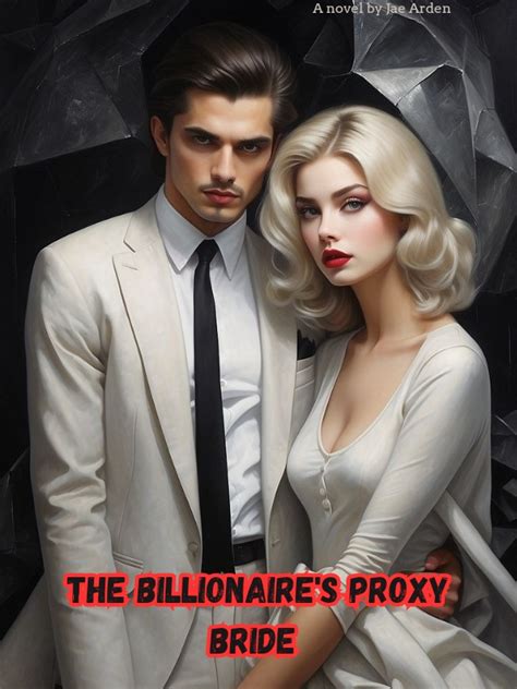 The Billionaire's Proxy Bride Novel Full Story | Book - BabelNovel