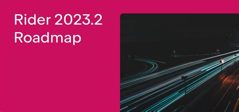 JetBrains dévoile la feuille de route de Rider 2023.2 : un aperçu des ...