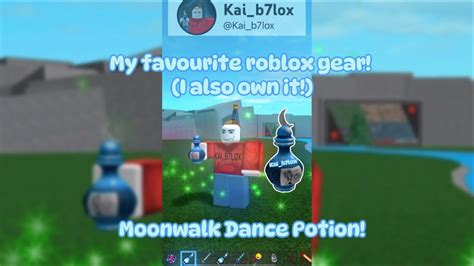 Moonwalk dance potion My favourite roblox gear!