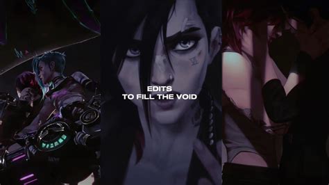 Arcane edits ( basically just Jinx and Vi) to try and fill my now empty ...