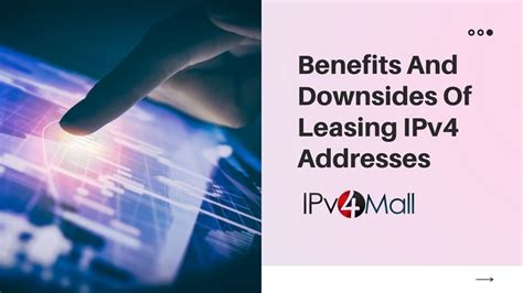 Benefits and Downsides of Leasing IPv4 Addresses | IPv4 Lease | Lease ...