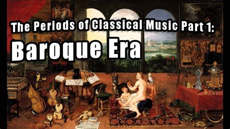 The Baroque Era: The Beginning of Classical Music