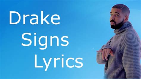 Drake - Signs Lyrics / Lyrics Video