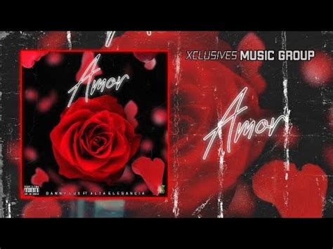 Amor Danny Lux Ft Alta Elegancia (Preview) - YouTube
