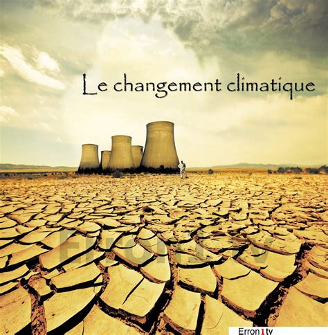 changement climatique causes conséquences et solutions - Makada40