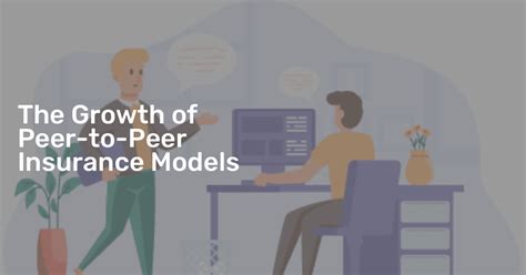 The Growth of Peer-to-Peer Insurance Models