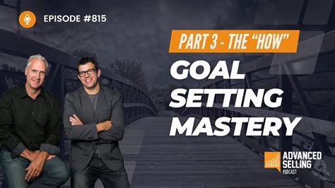 Episode #815: Goal Setting Mastery (Part 3 - Building 
