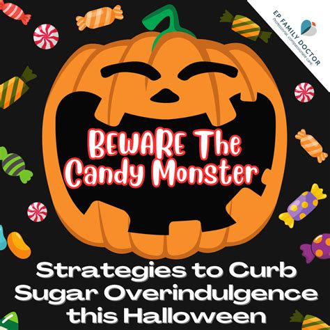 Beware the Candy Monster: Navigating Sugar Overload with EP Family ...