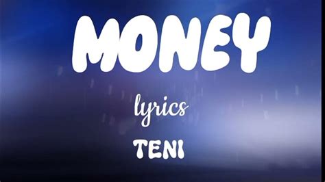 MONEY LYRICS BY TENI