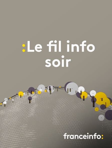 Le fil info soir en streaming gratuit sur franceinfo: