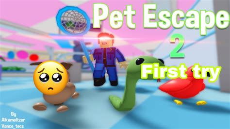 Playing pet escape 2 first try (roblox) - YouTube