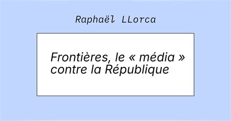 Frontières, le « média » contre la République