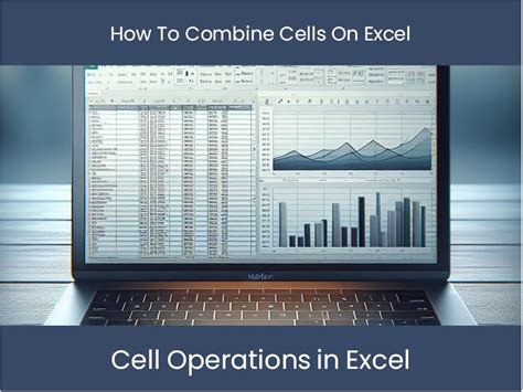 Tutoriel Excel: comment combiner les cellules sur Excel ...