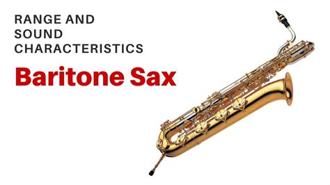 Range and Sound Characteristics of the Baritone Saxophone