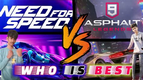 asphalt 9 vs need for Speed || who is best || who most powerful || best ...