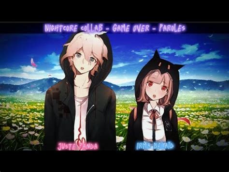 NIGHTCORE COLLAB - GAME OVER - PAROLES - (SWITCHING VOCALS) - YouTube