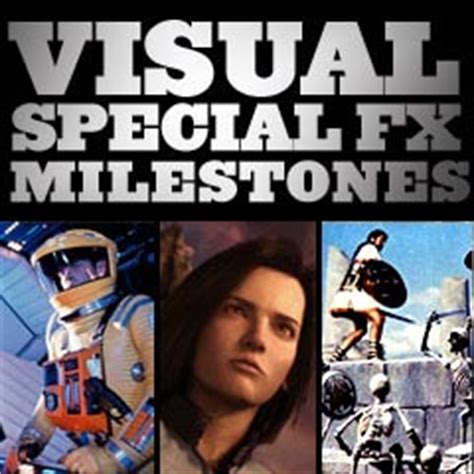 Visual and Special Effects Film Milestones