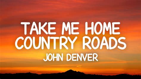 John Denver - Take Me Home, Country Roads (Lyrics) - YouTube Music