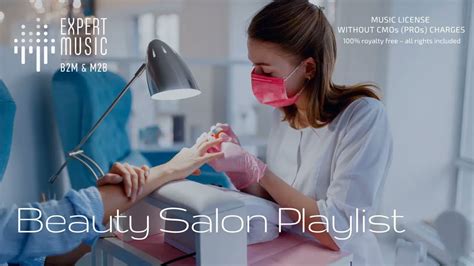 Music for a nail salon 💅 Beauty salon playlist (90-120 bpm) hairdressers manicure & make-up studios