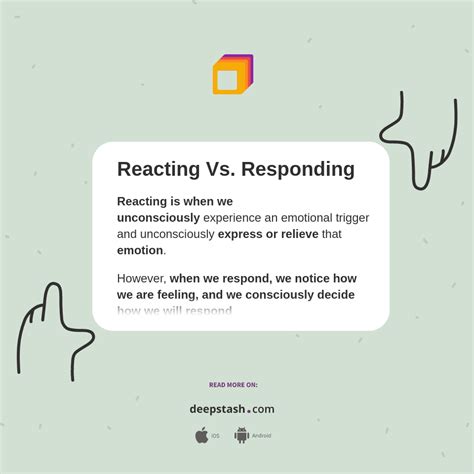 Reacting Vs. Responding - Deepstash